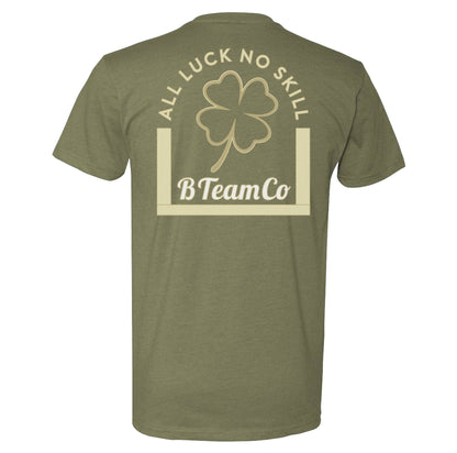 All Luck No Skill Tee